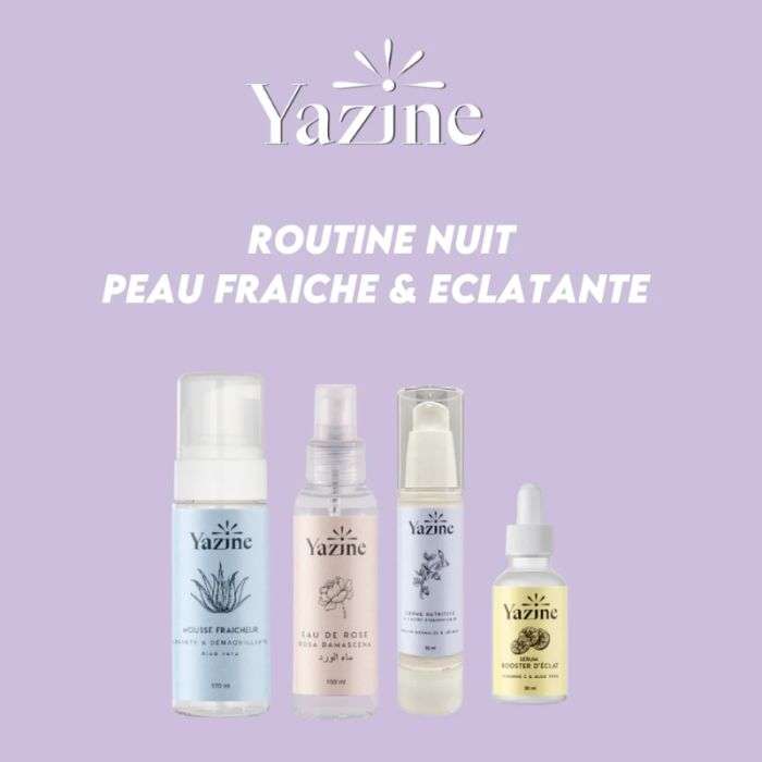 YAZINE ROUTINE NUIT PEAU FRAICHE ET ECLATANTE YAZINE ROUTINE NUIT PEAU FRAICHE ET ECLATANTE
